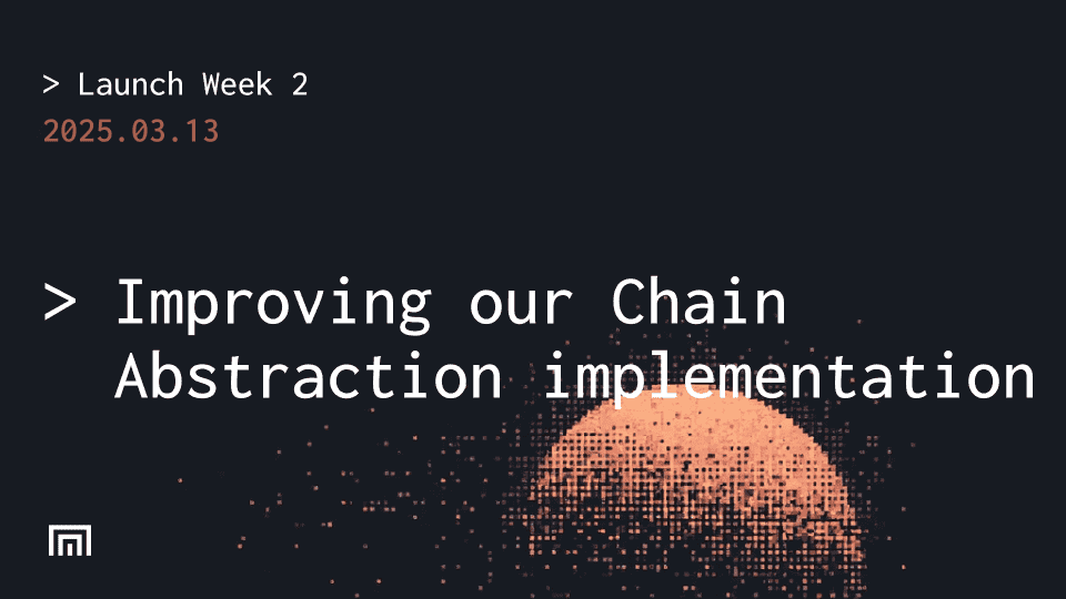 Improving our Chain Abstraction implementation