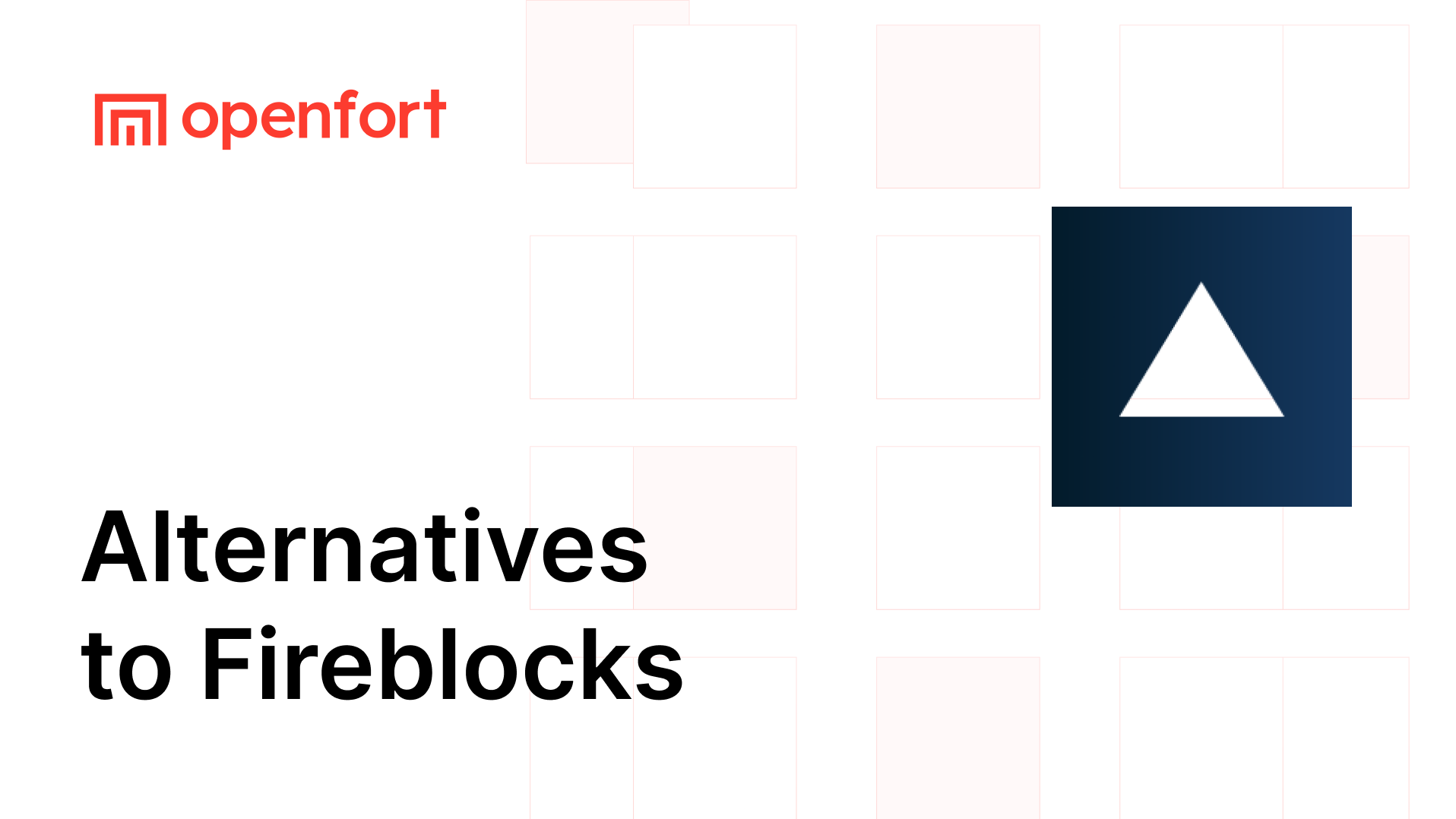 Fireblocks Alternatives in 2026: 7 Cheaper, Open-Source & Faster Options